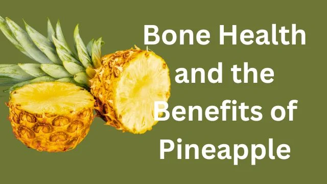 Benefits of Pineapple