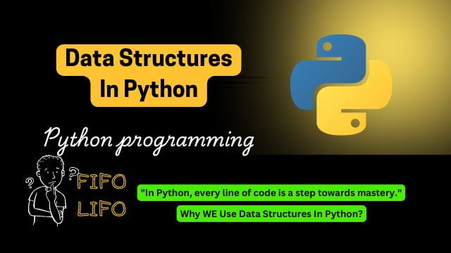 Why We Use Data Structures in Python?